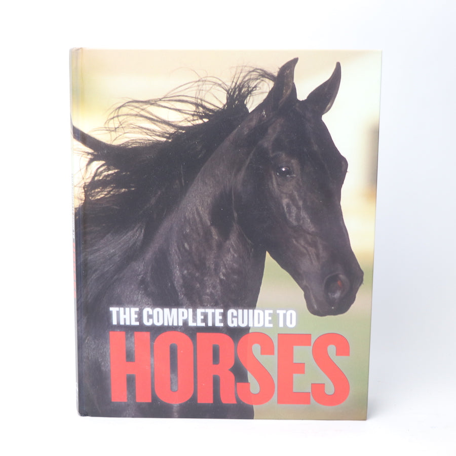 The Complete Guide to Horses 